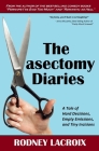 The Vasectomy Diaries: A Tale of Hard Decisions, Empty Emissions, and Tiny Incisions Cover Image