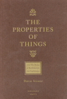 The Properties of Things: From: The Poems of Batholomew the Englishman By David Solway Cover Image
