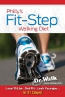 Philly's Fit-Step Walking Diet: Lose 15 Lbs., Shape Up & Look Younger in 21 Days Cover Image