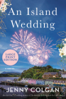 An Island Wedding: A Novel By Jenny Colgan Cover Image