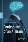 Confessions of an AI Brain By Elena Fersman, Paul Pettersson, Athanasios Karapantelakis Cover Image