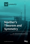 Noether's Theorem and Symmetry By P. G. L. Leach (Guest Editor), Andronikos Paliathanasis (Guest Editor) Cover Image