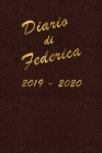 Agenda Scuola 2019 - 2020 - Federica: Mensile - Settimanale - Giornaliera - Settembre 2019 - Agosto 2020 - Obiettivi - Rubrica - Orario Lezioni - Appu By Giorgia C (Contribution by), Schumy &. Trudy Planner Cover Image