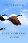 Live your Dreams! Record your Ideas!: Notebook By Matal Design Cover Image