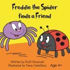 Freddie the Spider Finds a Friend By Ruth Emanuel Cover Image