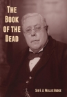 The Book of the Dead By E. A. Wallis Budge Cover Image