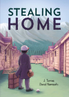 Stealing Home By J. Torres, David Namisato (Illustrator) Cover Image