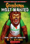 How I Met My Monster (Goosebumps Most Wanted) By R. L. Stine Cover Image