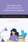 Guía Básica de la Critica Literaria Y El Trabajo de Investigación By Frieda H. Blackwell, Paul E. Larson, Frederick A. Marchman (Illustrator) Cover Image