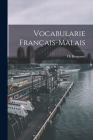 Vocabularie Français-Malais By Bougourd Ch Cover Image