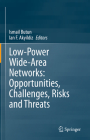 Low-Power Wide-Area Networks: Opportunities, Challenges, Risks and Threats Cover Image