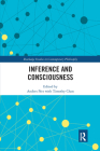 Inference and Consciousness (Routledge Studies in Contemporary Philosophy) Cover Image