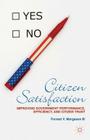 Citizen Satisfaction: Improving Government Performance, Efficiency, and Citizen Trust By F. Morgeson Cover Image