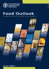 Food Outlook: Biannual Report on Global Food Markets - June 2021 Cover Image