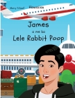 James a me ka Lele Rabbit Poop (Hawaiian) James and the Flying Rabbit Poop Cover Image