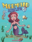 Mermaid Activity Book for Kids Ages 4-8: Fun Mermaid Activity Pages - Mazes, Coloring, Dot-to-Dots, Puzzles and More! By Clever Kiddo Cover Image