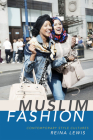 Muslim Fashion: Contemporary Style Cultures By Reina Lewis Cover Image
