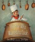 The Boy Who Wanted to Cook (Tales of the World) By Gloria Whelan, Steve Adams (Illustrator) Cover Image