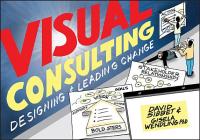 Visual Consulting: Designing and Leading Change Cover Image
