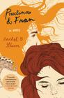 Paulina & Fran: A Novel By Rachel B. Glaser Cover Image