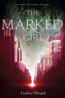 The Marked Girl By Lindsey Klingele Cover Image