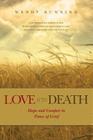 Love After Death: Hope and Comfort in Times of Grief Cover Image
