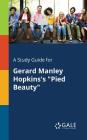 A Study Guide for Gerard Manley Hopkins's Pied Beauty By Cengage Learning Gale Cover Image