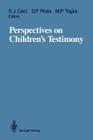 Perspectives on Children's Testimony By Stephen J. Ceci (Editor), David F. Ross (Editor), Michael P. Toglia (Editor) Cover Image