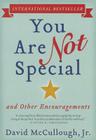 You Are Not Special: ... And Other Encouragements By David McCullough, Jr. Cover Image