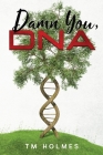 Damn You, DNA Cover Image