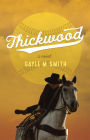 Thickwood By Gayle M. Smith Cover Image