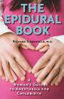 The Epidural Book: A Woman's Guide to Anesthesia for Childbirth Cover Image