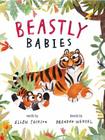 Beastly Babies By Ellen Jackson, Brendan Wenzel (Illustrator) Cover Image