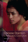 Chinese Stardom in Participatory Cyberculture (International Film Stars) Cover Image