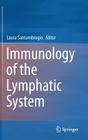 Immunology of the Lymphatic System By Laura Santambrogio (Editor) Cover Image
