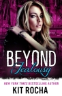 Beyond Jealousy By Kit Rocha Cover Image