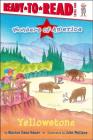 Yellowstone: Ready-to-Read Level 1 (Wonders of America) By Marion  Dane Bauer, John Wallace (Illustrator) Cover Image