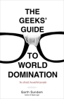 The Geeks' Guide to World Domination: Be Afraid, Beautiful People Cover Image