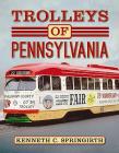 Trolleys of Pennsylvania Cover Image