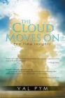 The Cloud Moves On: End Time Insights By Val Pym Cover Image