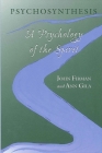 Psychosynthesis: A Psychology of the Spirit By John Firman, Ann Gila Cover Image
