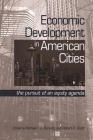 Economic Development in American Cities: The Pursuit of an Equity Agenda By Michael I. J. Bennett (Editor), Robert P. Giloth (Editor) Cover Image