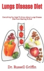 Lungs Disease Diet: Everything You Need To Know About Lungs Disease Diet From Starting To End Cover Image