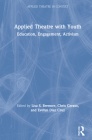 Applied Theatre with Youth: Education, Engagement, Activism By Lisa S. Brenner (Editor), Chris Ceraso (Editor), Evelyn Diaz Cruz (Editor) Cover Image