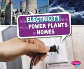 How Electricity Gets from Power Plants to Homes (Here to There) Cover Image