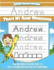 Letter Tracing for Kids Andrew Trace my Name Workbook: Tracing Books for Kids ages 3 - 5 Pre-K & Kindergarten Practice Workbook By Andrew Books Cover Image