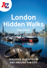 A A-Z LONDON HIDDEN WALKS: Discover 20 routes in and around the city By A–Z Maps Cover Image