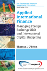Applied International Finance: Managing Foreign Exchange Risk and International Capital Budgeting Cover Image