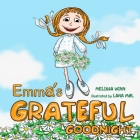 Emma's Grateful Goodnight: A Bedtime Story About Gratitude as a Way of Life. Children's Book About Emotions & Feelings, Kids Ages 3 5, Kindergart Cover Image