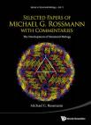 Selected Papers of Michael G Rossmann with Commentaries: The Development of Structural Biology By Michael G. Rossmann Cover Image